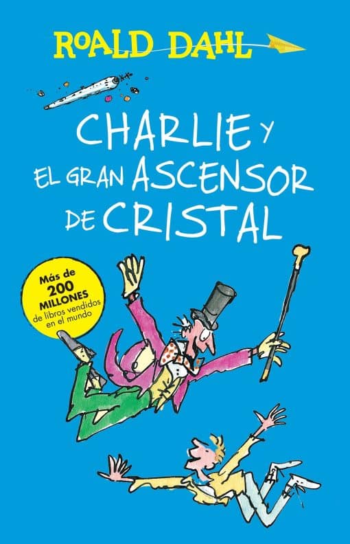 Charlie y el ascensor de cristal / Charlie and the Great Glass Elevator: COLECCIoN DAHL