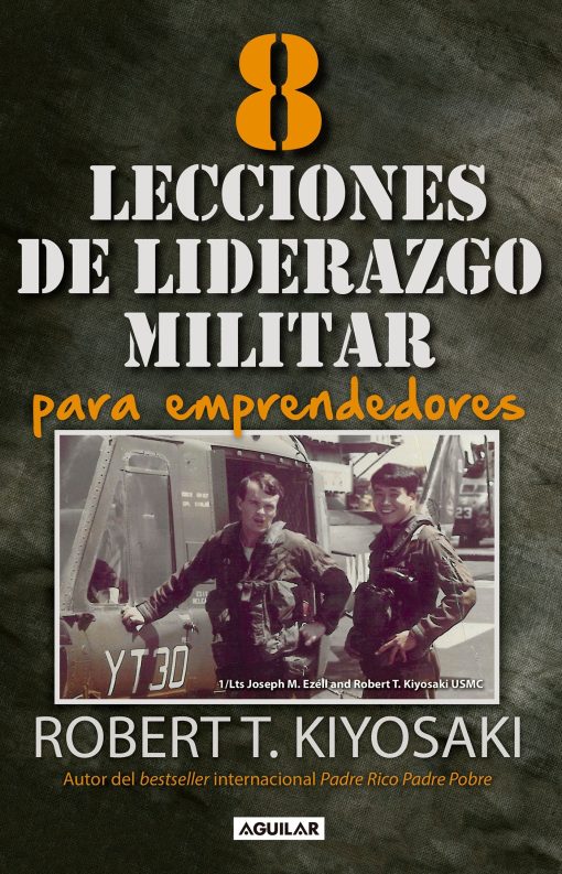 8 lecciones de liderazgo militar para emprendedores / 8 Lessons in Military Lead ership for Entrepreneurs