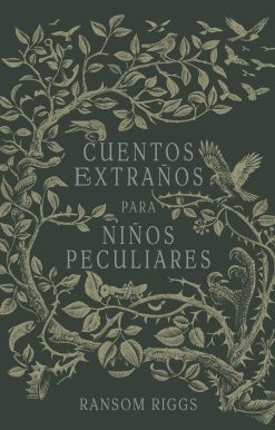 Cuentos extraños para niños peculiares/ Tales of the Peculiar