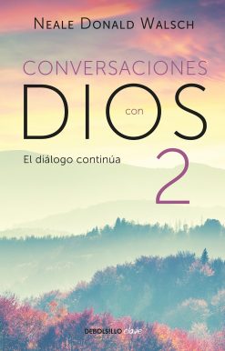 Conversaciones con Dios: El diálogo continúa / Conversations with God 2
