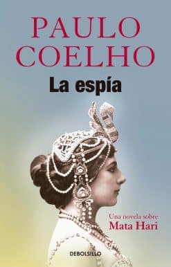 La Espía. Una novela sobre Mata Hari / The Spy