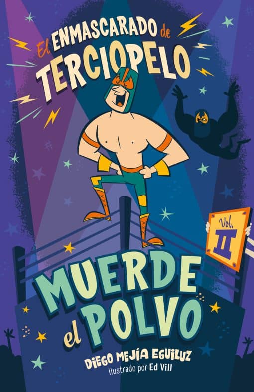 Muerde el polvo (Enmascarado de terciopelo 2) / Make Him Hit the Mat