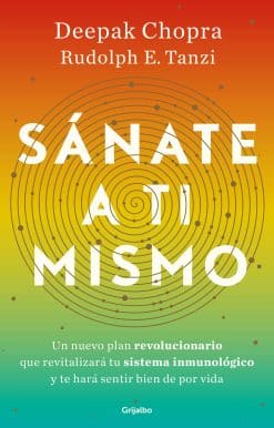 Sánate a ti mismo / The Healing Self: A Revolutionary New Plan to Supercharge Your Immunity and Stay Well for Life: