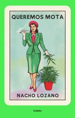 Queremos mota / We Want Weed