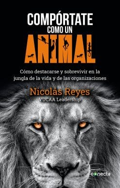 Liderazgo: Compórtate como un animal / Behave Like an Animal