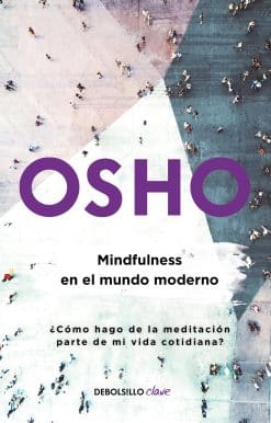 Mindfulness en el mundo moderno / Mindfulness in the Modern World