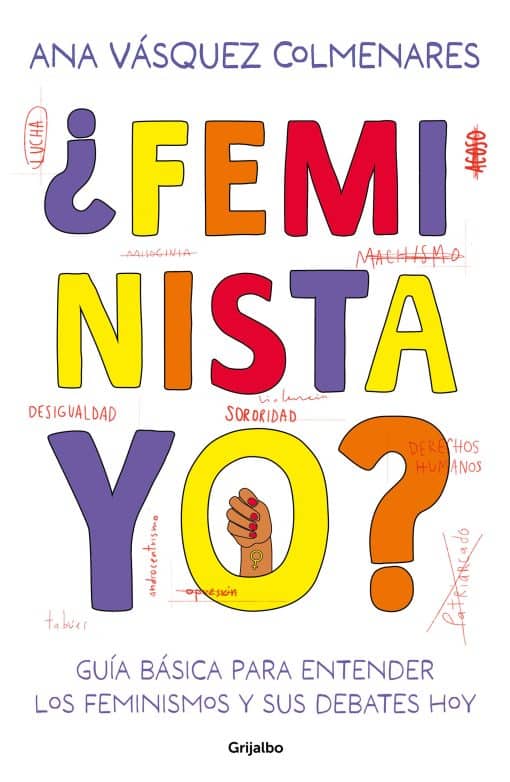 ¿Feminista, yo? / ¿Me, a Feminist?