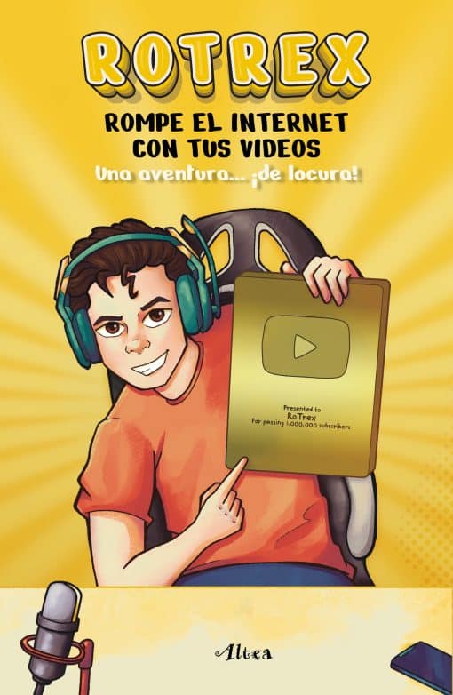 Rotrex: Rompe el internet con tus videos. Una aventura ¡de locura! / RoTrex: Bre ak the Internet With Your Videos. A Mad Adventure!