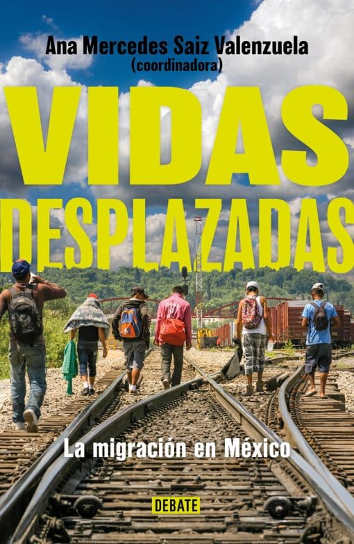 Vidas desplazadas: La migración en México / Displaced Lives. The History of Migr ation in Mexico