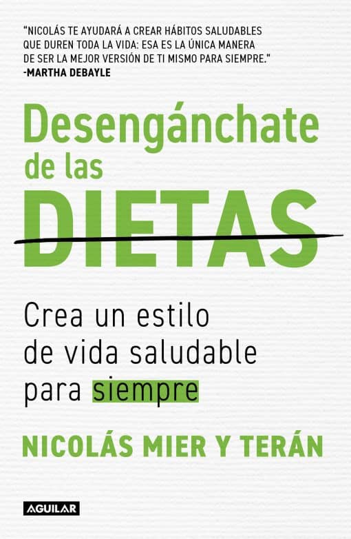 Desengánchate de las dietas: Crea un estilo de vida saludable para siempre / Fre e Yourself From Diets