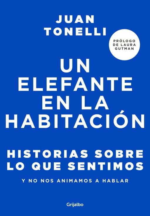 Un elefante en la habitación: Historias sobre lo que sentimos y no nos animamos a hablar / An Elephant in the Room: Stories About What We Feel