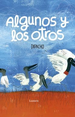 Algunos y los otros / Those and Others