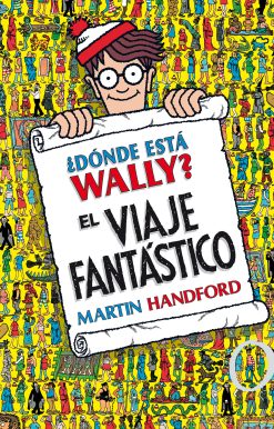 ¿Dónde está Wally?: El viaje fantástico / ¿Where's Waldo? The Fantastic Journey