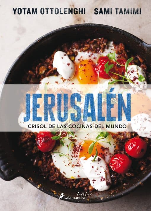 Jerusalén crisol de las cocinas del mundo/ Jerusalem