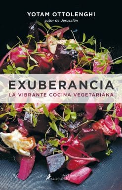 Exuberancia / Plenty More: La vibrante cocina vegetariana / Vibrant Vegetable Cooking from London's Ottolenghi