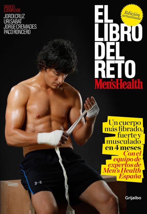 El libro del reto de Men's Health: Un cuerpo más fibrado, fuerte y musculado en 4 meses / The Men's Health Challenge Book: Get a Fitter, Stronger, More Muscula: Un cuerpo más fibrado, fuerte y musculado en 4 meses