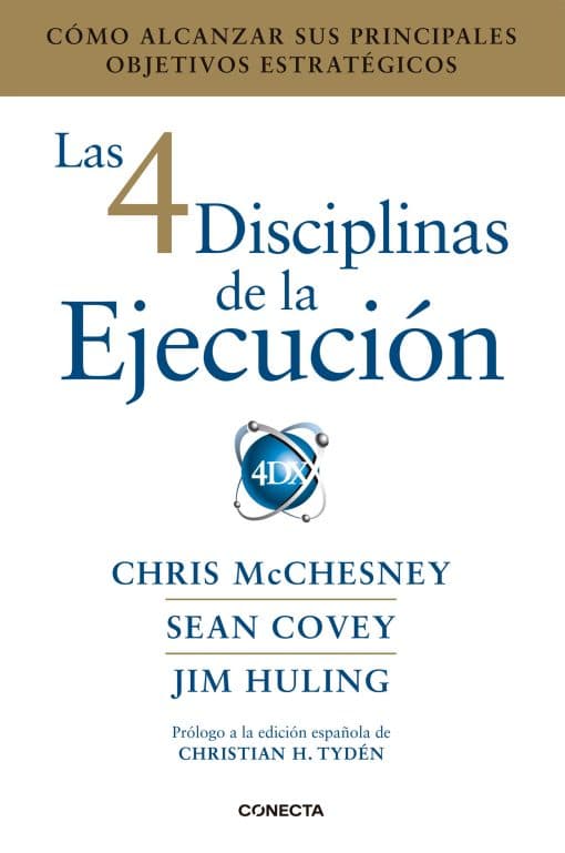 Las 4 disciplinas de la ejecución / The 4 Disciplines of Execution