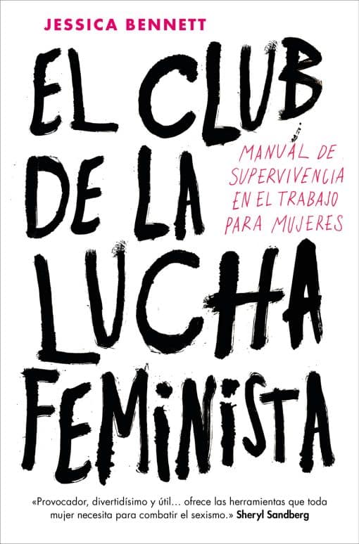 El club de la lucha feminista: Manual de la supervivencia en el trabajo para mujeres / Feminist Fight Club