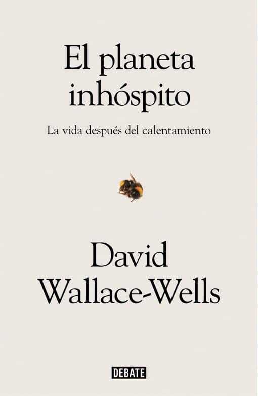 El planeta inhóspito: La vida después del calentamiento / The Uninhabitable Earth: Life After Warming: