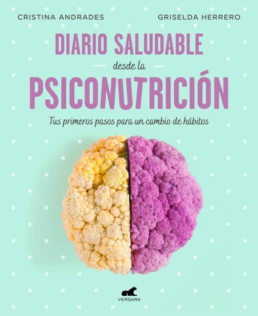 Diario saludable desde la psiconutrición / A Health Diary from Nutrition Psychology