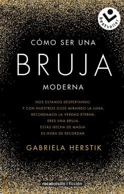 Cómo ser una bruja moderna / Inner Witch. A Modern Guide to the Ancient Craft