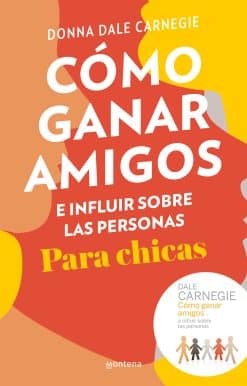 Cómo ganar amigos e influir sobre las personas para chicas / How to Win Friends and Influence People For Teen Girls