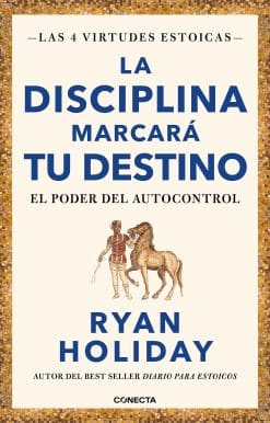 La disciplina marcará tu destino / Discipline Is Destiny: The Power of Self-Cont rol