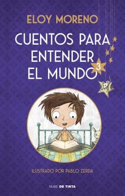 Cuentos para entender el mundo 3 (edición ilustrada con contenido extra) / Stori es to Understand the World, 3 (Ill. Edition)