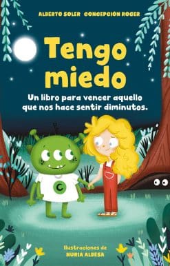 Tengo miedo: Un libro para vencer aquello que nos hace sentir diminutos / I'm Af raid: A Book to Overcome What Makes Us Feel Small