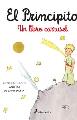 El principito. Un libro carrusel / The Little Prince. A Carousel Book