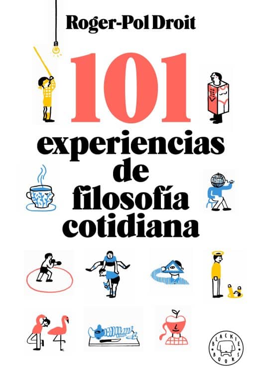 101 experiencias de filosofía cotidiana / Astonish Yourself: 101 Experiments In the Philosophy of Everyday Life