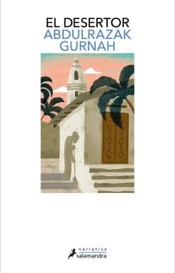 El desertor. Premio Nobel de Literatura 2021 / Desertion