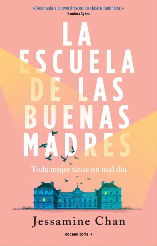 La escuela de las buenas madres / The School of Good Mothers