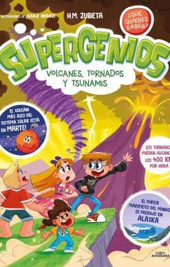 Supergenios: Volcanes, tornados y tsunamis / Super Geniuses: Volcanoes, Tornadoe s, and Tsunamis