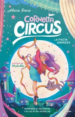 La fiesta sorpresa: Aventuras y volteretas a la luz de las estrellas / The Surprise Party: Adventures and Somersaults Under the Stars