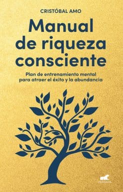 Manual de riqueza consciente / A Conscious Wealth Manual: