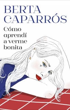 Cómo aprendí a verme bonita / How I Learned to See Myself Beautiful