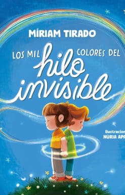 Los mil colores del hilo invisible / The Thousands of Colors in the Invisible Thread