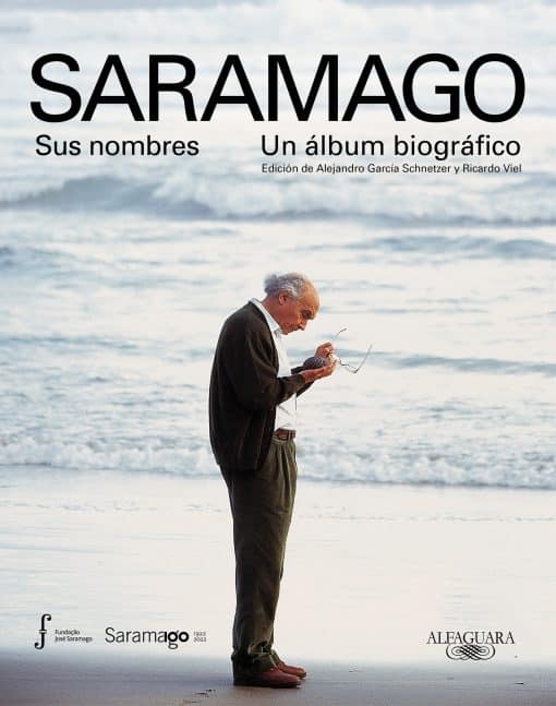 Saramago. Sus nombres: Un álbum biográfico / Saramago. His Names