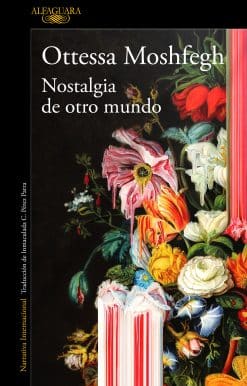 Nostalgia de otro mundo / Homesick For Another World: Stories