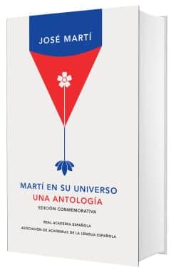 Martí en su universo: Una antología / Martí in His Universe