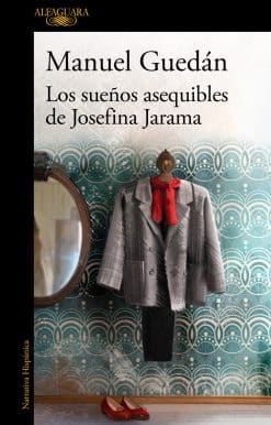Los sueños asequibles de Josefina Jarama / The Attainable Dreams of Josefina Jar ama