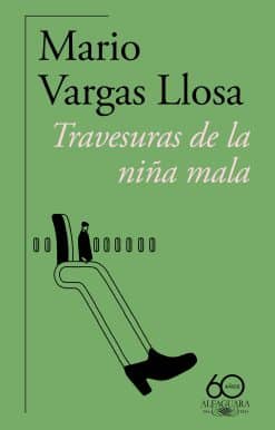 Travesuras de la niña mala (60 aniversario de Alfaguara) / The Bad Girl
