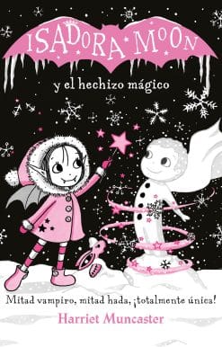 Isadora Moon y el hechizo mágico / Isadora Moon Makes Winter Magic