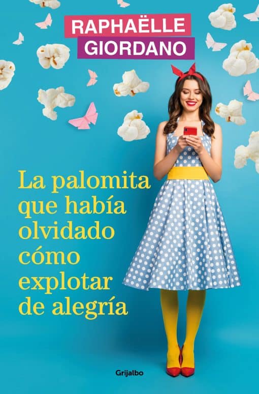 La palomita que había olvidado cómo explotar de alegría / The Little Kettle Corn  Who Forgot How to Burst with Joy: