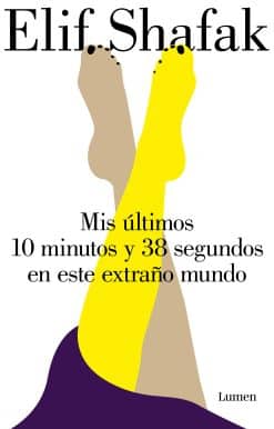 Mis últimos 10 minutos y 38 segundos en este extraño mundo / 10 Minutes 38 Seconds in this Strange World