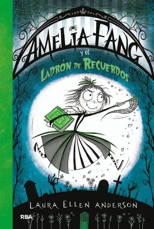 Amelia Fang y el ladrón de recuerdos / Amelia Fang and the Memory Thief