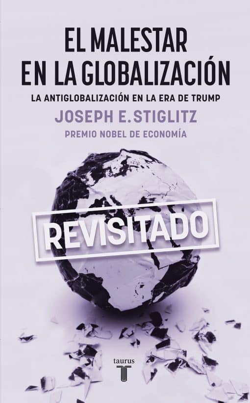 El malestar en la globalización / Globalization and Its Discontents