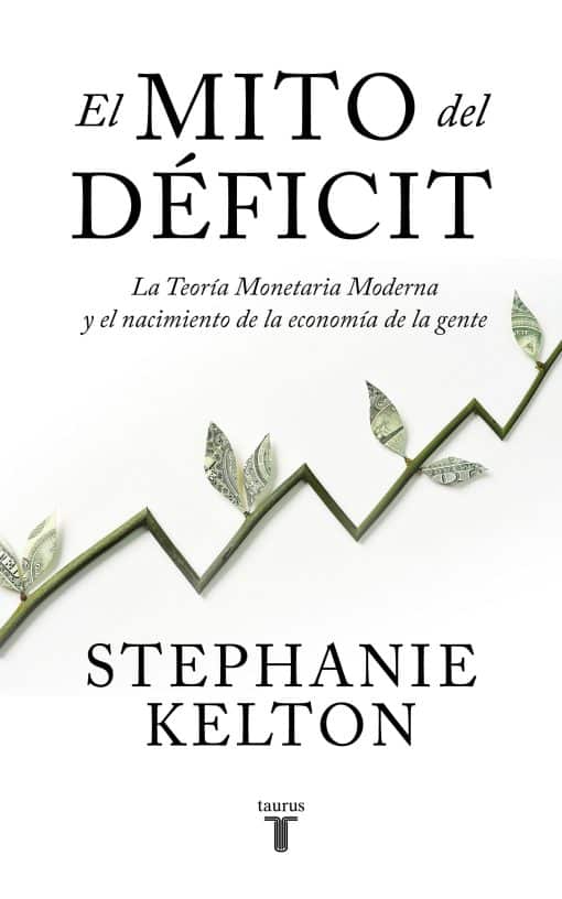 El mito del déficit / The Deficit Myth