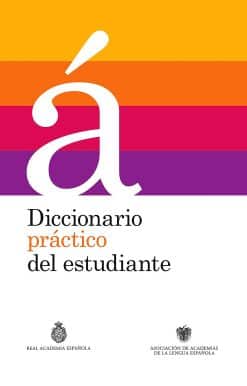 Diccionario práctico del estudiante / Practical Dictionary for Students: Diccionario Español